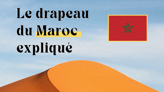 Le drapeau du Maroc expliqué